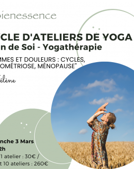 Cycle "Soin de soi - Yoga thérapie" - Femmes et Douleurs : cycles, endométriose, ménopause…