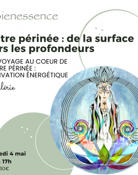 Atelier "Votre Périnée" -  Voyage au cœur de votre périnée : Activation énergétique