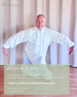 Atelier de Qi Gong - Qi Gong de la grande fluidité (4 ème partie – Le long fleuve s’écoule) 1