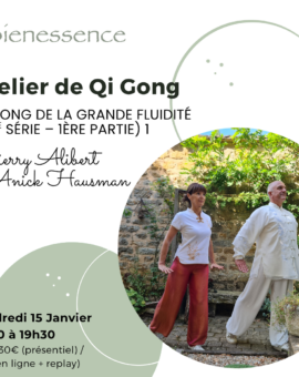 Atelier de Qi Gong - Qi Gong de la grande fluidité (5ème série – Première partie) 1