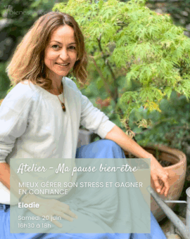 Ma pause bien être : Mieux gérer son stress et gagner en confiance