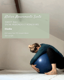 Atelier Mouvement Santé : Sweet Ball : entre rebonds et rondeurs