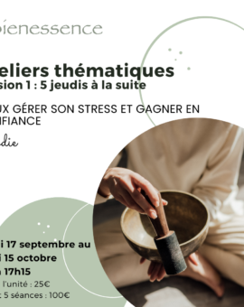Ateliers thématiques - Session 1 : Mieux gérer son stress et gagner en confiance