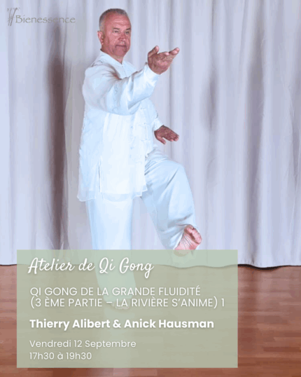 Atelier de Qi Gong - Qi Gong de la grande fluidité (3 ème partie – La rivière s’anime) 1